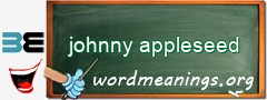 WordMeaning blackboard for johnny appleseed